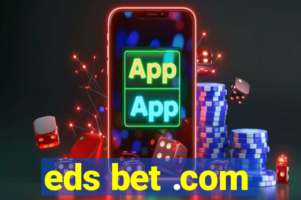 eds bet .com